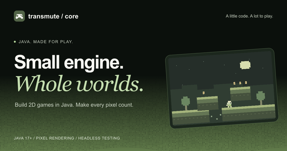 Transmute Core: Small engine. Whole worlds. Cream text over a dark green pixel-wave background.